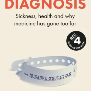 The Age Of Diagnosis By Suzanne O'Sullivan
