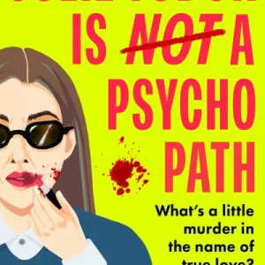 Julie Tudor Is Not A Psychopath By Jennifer Holdich