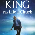 The Life Of Chuck By Stephen King