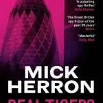 Real Tigers By Mick Herron