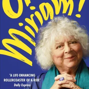 Oh Miriam! By Miriam Margolyes