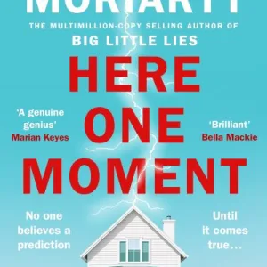 Here One Moment By Liane Moriarty