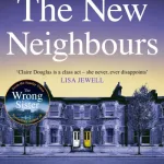 The New Neighbours By Claire Douglas