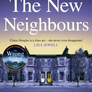 The New Neighbours By Claire Douglas