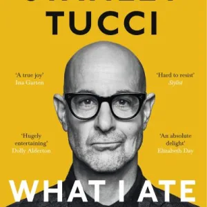 What I Ate In One Year By Stanley Tucci