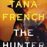 The Hunter By Tana French