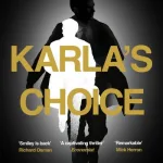 Karla'S Choice By Nick Harkaway