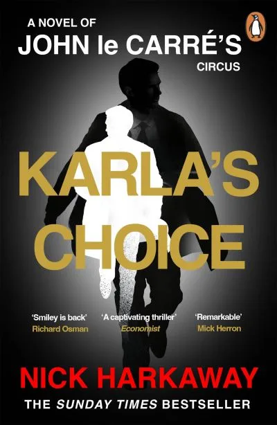 Karla'S Choice By Nick Harkaway