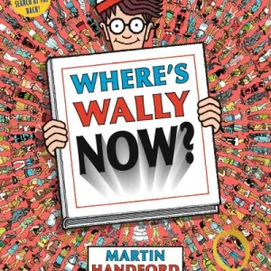 Where's Wally Now? by Martin Handford