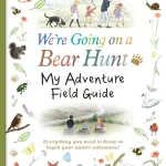 We're Going On A Bear Hunt My Adventure