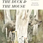 The Wolf The Duck & The Mouse