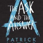 Ask & The Answer 10th by Patrick Ness