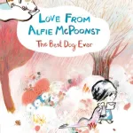 Love From Alfie Mcpoonst, The Best Dog Ever By Dawn Mcniff
