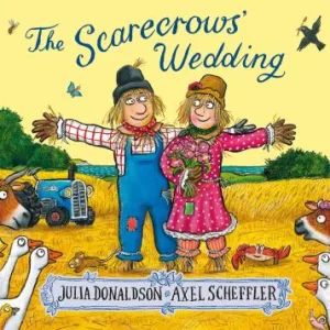Scarecrows Wedding New Edition By Julia Donaldson
