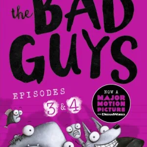 The Bad Guys. Episode 3, Episode 4 By Aaron Blabey