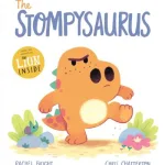 The Stompysaurus By Rachel Bright