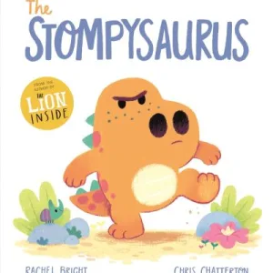 The Stompysaurus By Rachel Bright