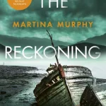 The reckoning by Martina Murphy