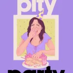 Pity Party By Daisy Buchanan
