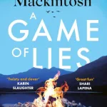 A game of lies by Clare Mackintosh