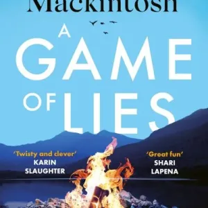 A game of lies by Clare Mackintosh