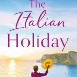The Italian Holiday By Catherine Mangan