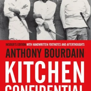 Kitchen Confidential By Anthony Bourdain