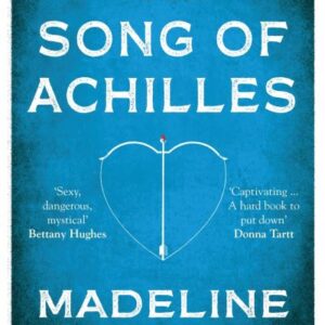 The Song of Achilles by Madeline Miller