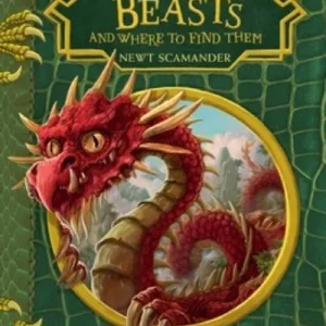 Fantastic Beasts And Where To Find Them By J. K. Rowling