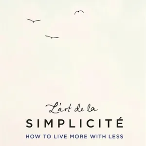 L'Art De La Simplicité English Edition