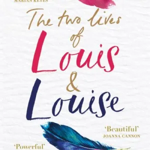 The Two Lives Of Louis & Louise By Julie Cohen