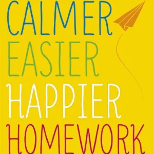 Calmer Easier Happier Homework