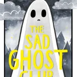 The Sad Ghost Club By Meddings Lize