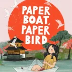 Paper Boat, Paper Bird