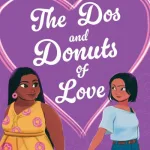 The dos and donuts of love by Adiba Jaigirdar