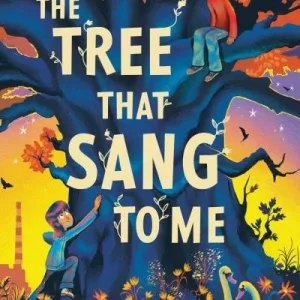The tree that sang to me by  Serena Molloy