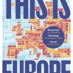 This Is Europe By Ben Judah