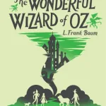 The Wonderful Wizard of Oz by L. Frank Baum