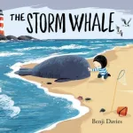 The Storm Whale By Benji Davies