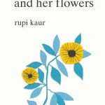 The Sun & Her Flowers by Rupi Kaur
