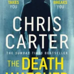 The Death Watcher By Chris Carter