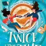 Twice upon a time by Michelle Harrison