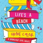 Bookshop Girl: Life's a Beach By Chloe Coles