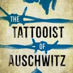Tattooist Of Auschwitz By Heather Morris