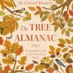The Tree Almanac 2025 By Gabriel Hemery