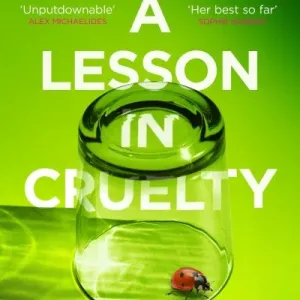 A lesson in cruelty by Harriet Tyce