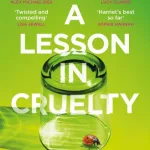 A Lesson In Cruelty By Harriet Tyce