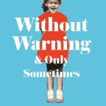 Without warning & only sometimes  by Waal, Kit De