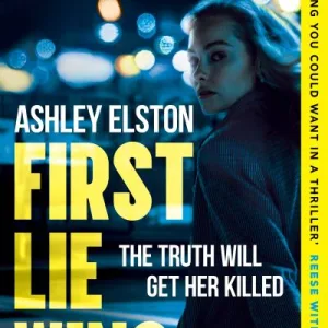 First Lie Wins By Ashley Elston