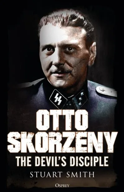 Otto Skorzeny By Stuart Smith